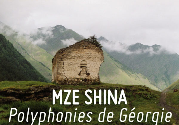 MZE SHINA Polyphonies de Géorgie © DR